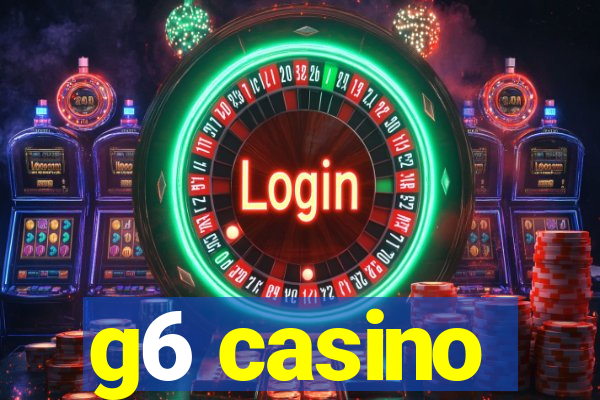 g6 casino